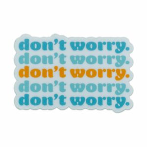 Don't Worry Laptop Sticker